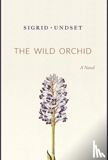 Undset, Sigrid - Undset, S: Wild Orchid