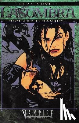 Dansky, Richard E. - Clan Novel Lasombra: Book 6 of the Clan Novel Saga
