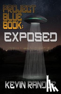Randle, Kevin - Project Blue Book: Exposed