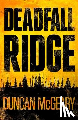 McGeary, Duncan - Deadfall Ridge