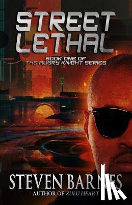 Barnes, Steven - STREETLETHAL