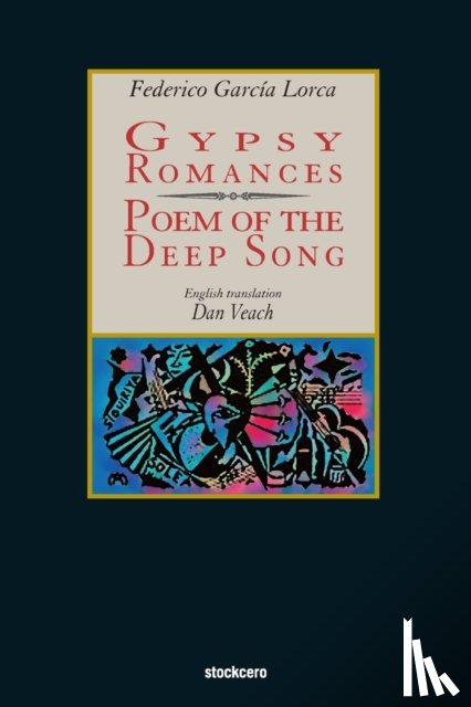 Garcia Lorca, Federico - Gypsy Romances & Poem of the Deep Song