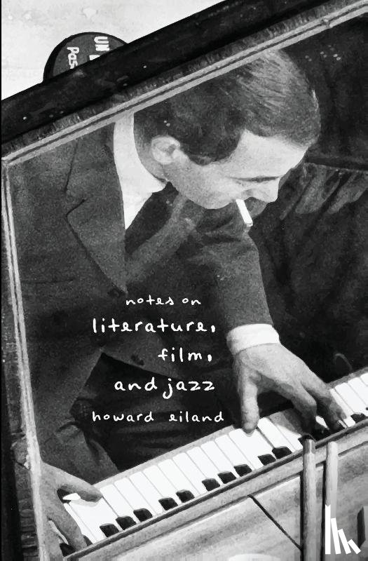 Eiland, Howard - Notes on Literature, Film, and Jazz