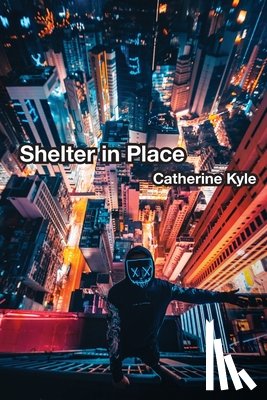 Kyle, Catherine - Shelter In Place