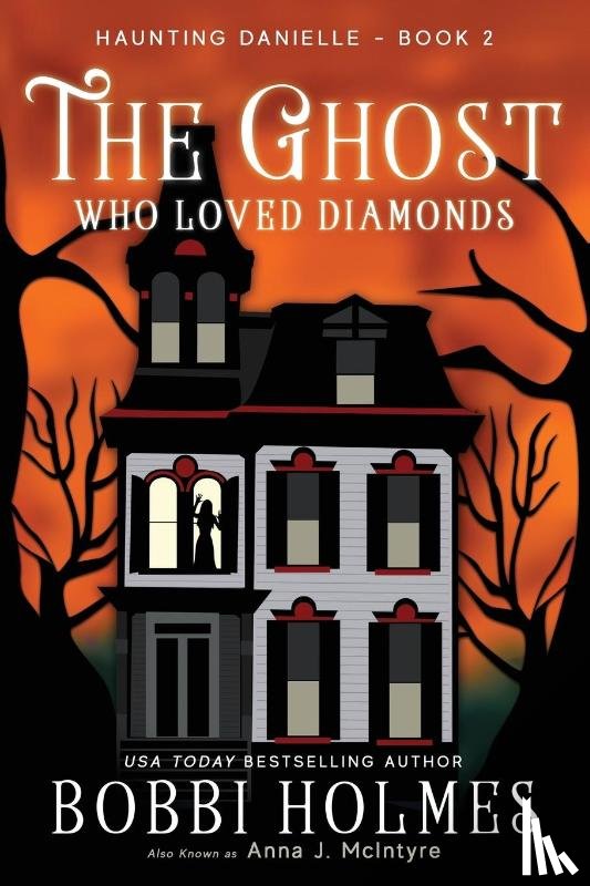 Holmes, Bobbi - The Ghost Who Loved Diamonds