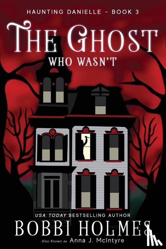 Holmes, Bobbi - The Ghost Who Wasn'T