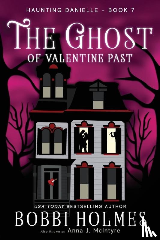 Holmes, Bobbi, McIntye, Anna J - The Ghost of Valentine Past