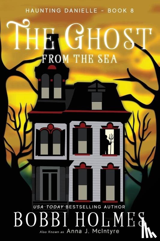 Holmes, Bobbi, McIntyre, Anna J, Mackey, Elizabeth - The Ghost from the Sea