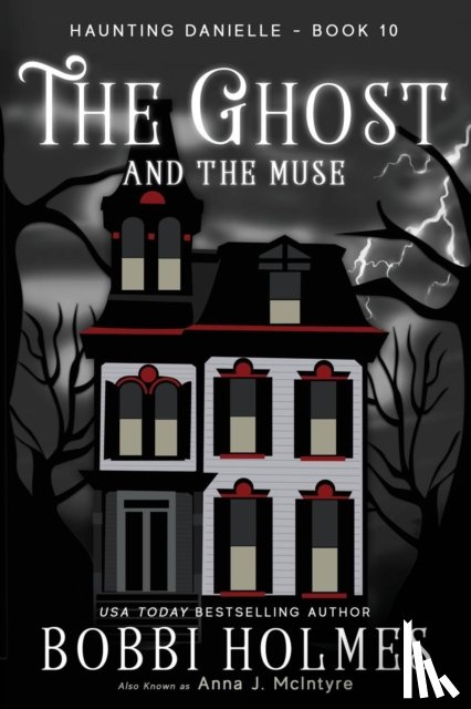 Holmes, Bobbi, McIntyre, Anna J - The Ghost and the Muse