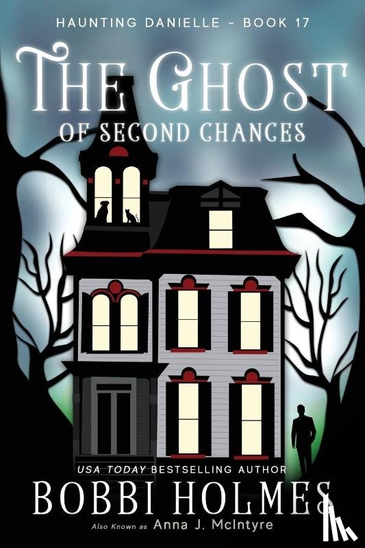 Holmes, Bobbi, McIntyre, Anna J - The Ghost of Second Chances