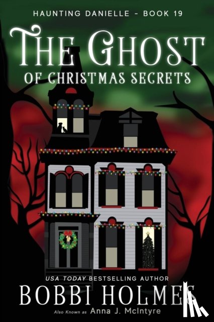 Holmes, Bobbi, McIntyre, Anna J, Mackey, Elizabeth - The Ghost of Christmas Secrets
