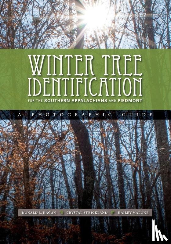 Hagan, Donald L, Strickland, Crystal, Malone, Hailey - Winter Tree Identification for the Southern Appalachians and Piedmont