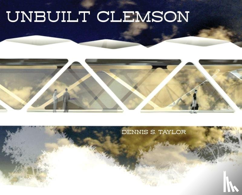 Taylor, Dennis - Unbuilt Clemson