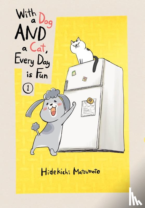 Matsumoto, Hidekichi - With a Dog AND a Cat, Every Day is Fun, Volume 1