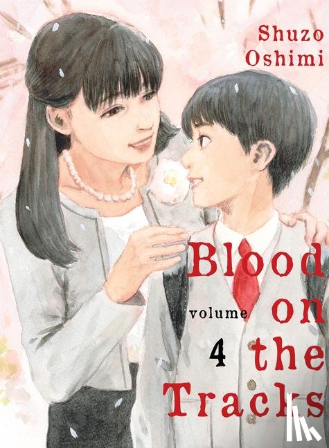 Oshimi, Shuzo - Oshimi, S: Blood on the Tracks 4
