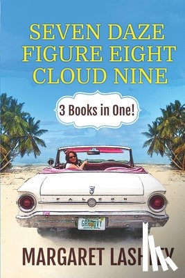 Lashley, Margaret - Seven Daze, Figure Eight, Cloud Nine