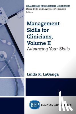 LaGanga, Linda R. - Management Skills for Clinicians, Volume II