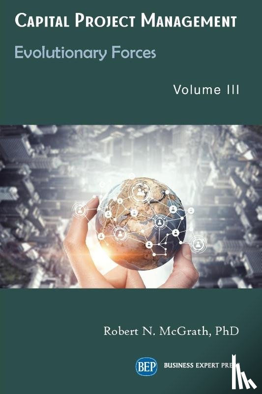 McGrath, Robert N. - Capital Project Management, Volume III