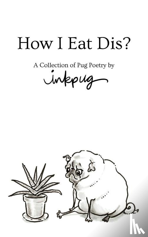 Inkpug, Stohler, Lauren - How I Eat Dis?