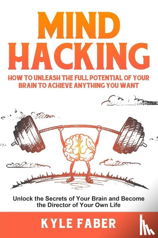 Faber, Kyle - Mind Hacking