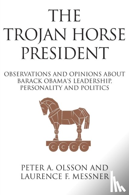 Olsson, Peter, Messner, Laurence - The Trojan Horse President