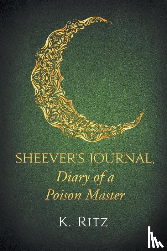 Ritz, K - Sheever's Journal, Diary of a Poison Master