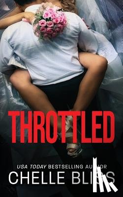 Bliss, Chelle - Throttled: Men of Inked Novella