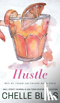 Bliss, Chelle - Hustle