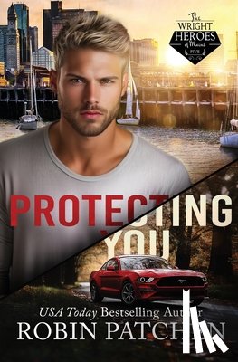 Patchen, Robin - Protecting You