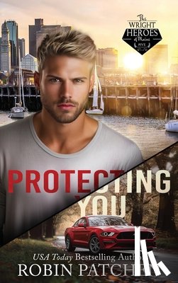 Patchen, Robin - Protecting You