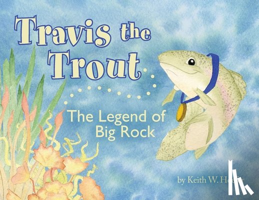 Hoefer, Keith W - Travis the Trout