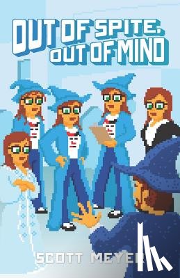 Meyer, Scott - Out of Spite, Out of Mind