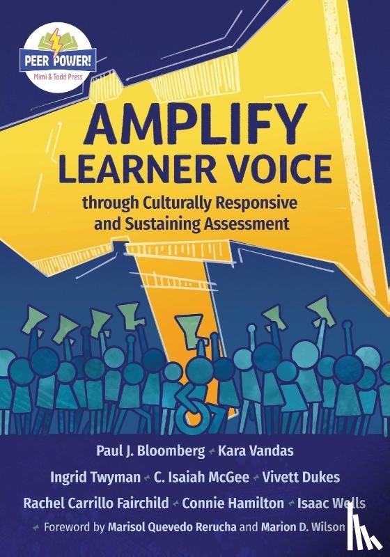 Bloomberg, Paul J., Vandas, Kara, Twyman, Ingrid - Amplify Learner Voice through Culturally Responsive and Sustaining Assessment