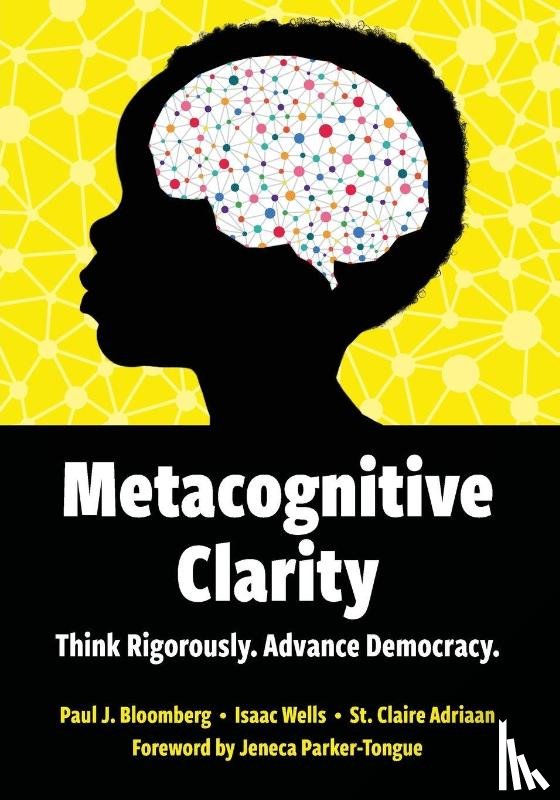 Bloomberg, Paul J, Wells, Isaac, Adriaan, St. Claire - Metacognitive Clarity