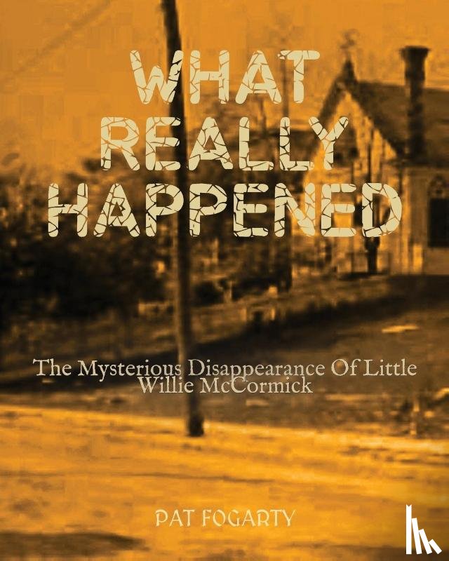 Fogarty, Pat - What Really Happened