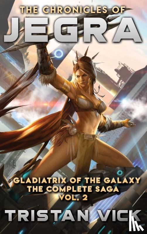 Vick, Tristan - The Chronicles of Jegra The Complete Saga Vol. 2