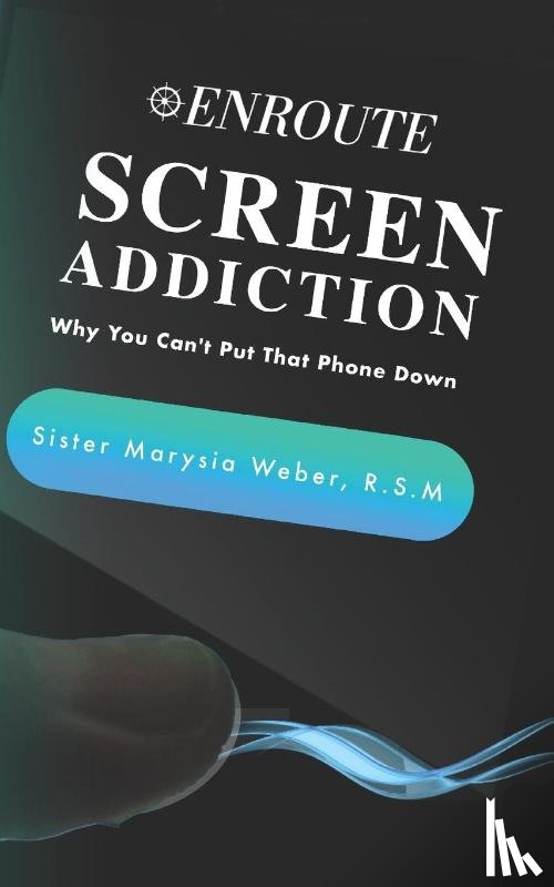 Weber Rsm, Marysia - Screen Addiction