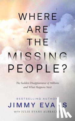 Evans, Jimmy, Evans Albracht, Julie - Where Are the Missing People?