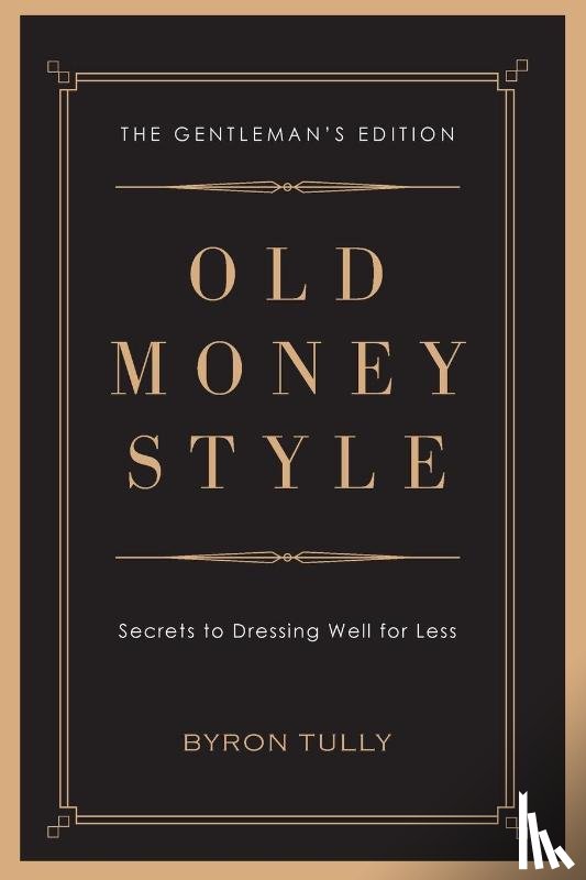 Tully, Byron - Old Money Style