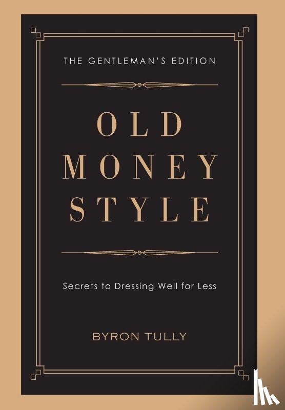 Tully, Byron - Old Money Style