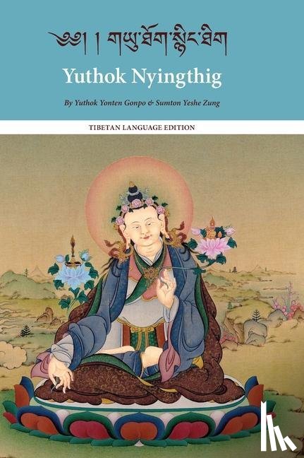Gönpo, Yuthok Yönten, Zung, Sumton Yeshe - Yuthok Nyingthig