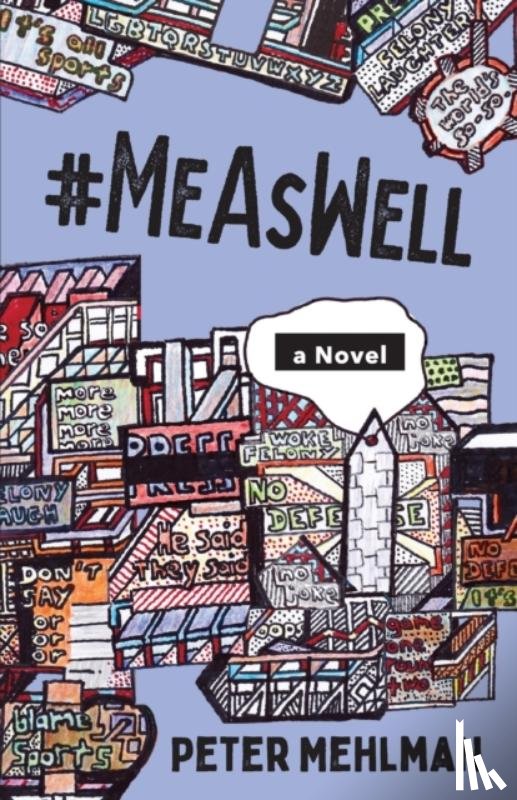 Mehlman, Peter - #MeAsWell, A Novel