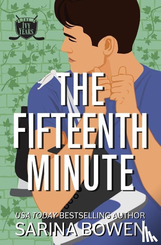 Bowen, Sarina - The Fifteenth Minute