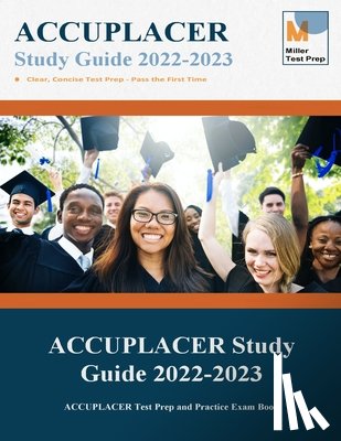 Miller Test Prep, Accuplacer Study Guide Team - ACCUPLACER Study Guide 2020