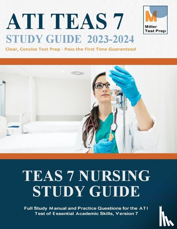 Miller Test Prep, Teas Nursing Study Guide Team - TEAS Nursing Study Guide