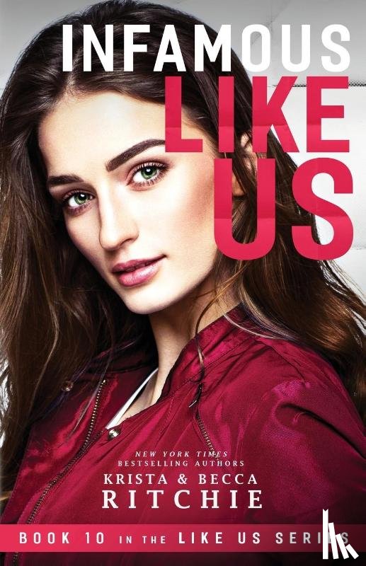 Ritchie, Krista, Ritchie, Becca - Infamous Like Us ((Like Us Series