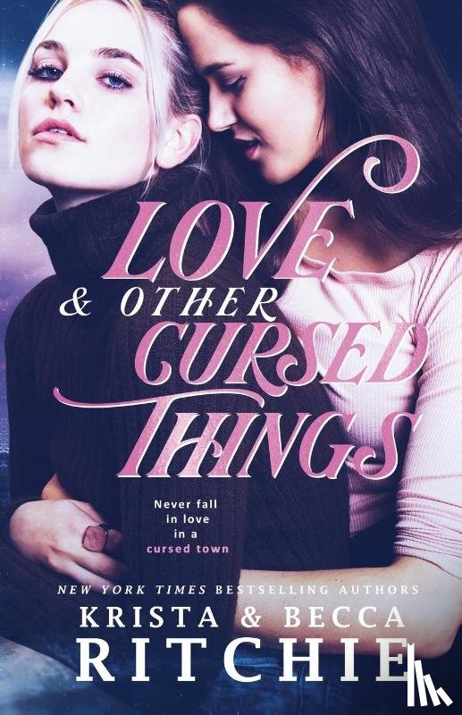 Ritchie, Krista, Ritchie, Becca - Love & Other Cursed Things