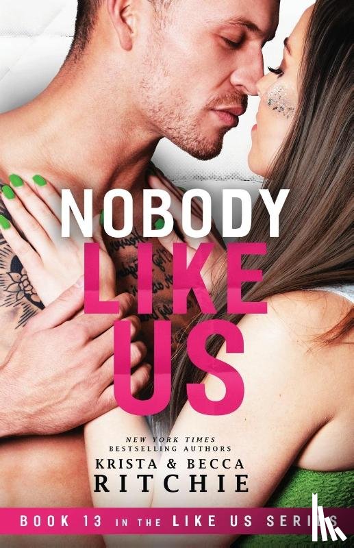 Ritchie, Krista, Ritchie, Becca - Nobody Like Us