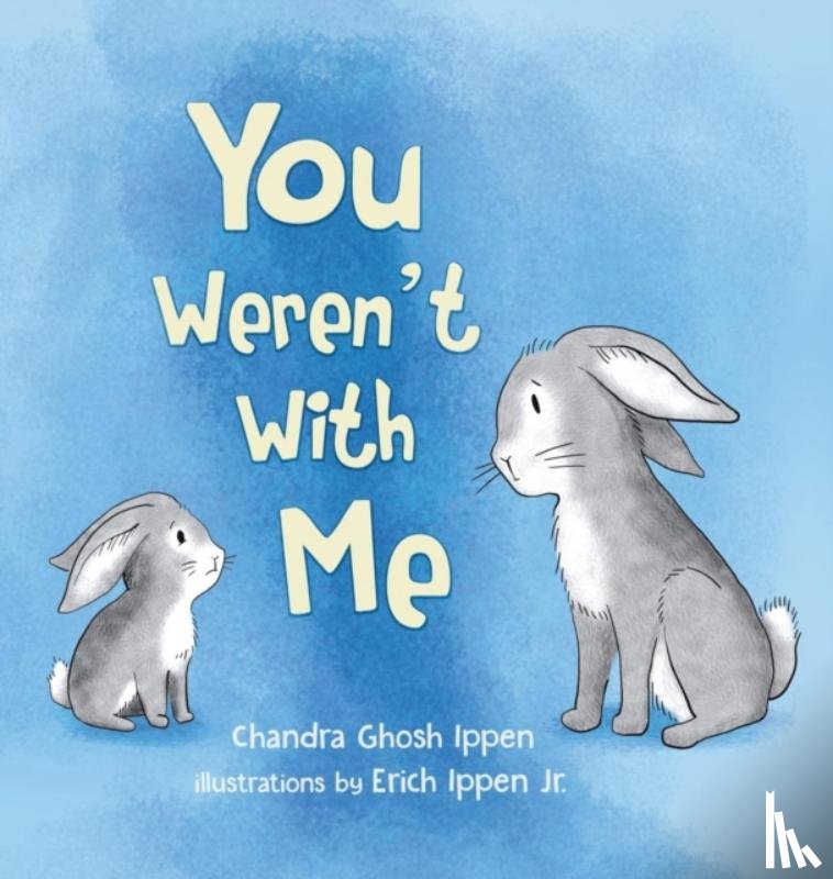 Ghosh Ippen, Chandra - You Weren't With Me