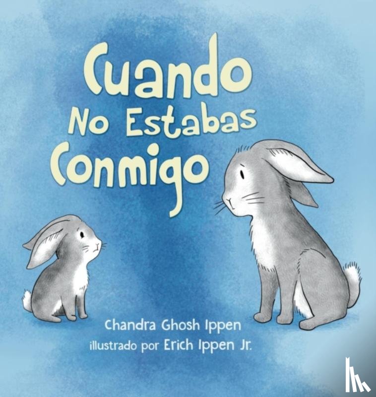 Ghosh Ippen, Chandra - Cuando No Estabas Conmigo